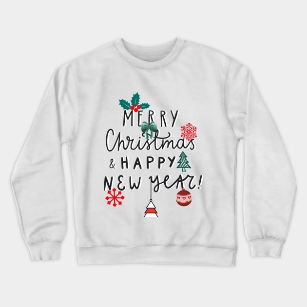 MERRY CHRISTMAS AND HAPPY NEW YEAR Crewneck Sweatshirt by zzzozzo